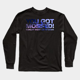 you got mossed Long Sleeve T-Shirt